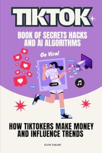 TikTok Secrets: How to Make Money Online