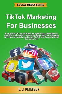 TikTok Marketing Strategies for Business Success