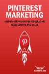 Pinterest Marketing Guide for Boosting Clients and Sales