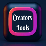 Instagram Creator Tools for Influencer Success