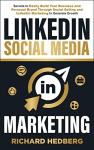 LinkedIn Marketing: Build Your Brand and Grow