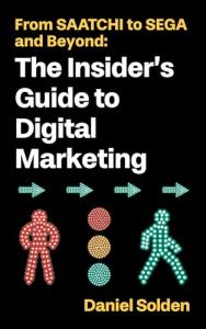 Digital Marketing Secrets: From SAATCHI to SEGA