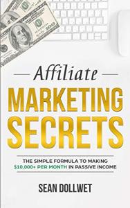Affiliate Marketing Secrets for $10,000+ Monthly Income