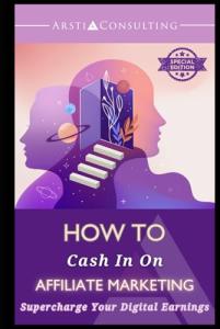 Master Affiliate Marketing for Big Digital Profits