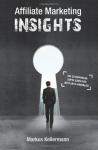 Affiliate Marketing Insights by Markus Kellermann
