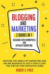 Blogging & Affiliate Marketing: 2 Essential Guides