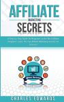 Affiliate Marketing Secrets: Your Beginner's Guide to Success