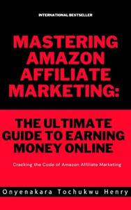 Amazon Affiliate Marketing: Your Guide to Earning Online