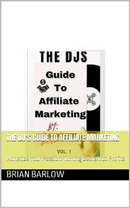 DJ's Guide to Affiliate Marketing and Profits