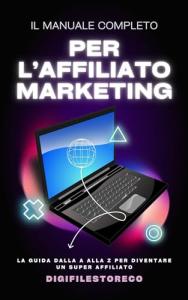 Complete Affiliate Marketing Guide to Become a Pro
