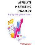 Master Affiliate Marketing: Step-by-Step Success Guide