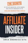 Affiliate Insider: Secrets from Top Marketers