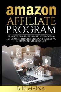 Amazon Affiliate Program: Turn Clicks into Cashflow