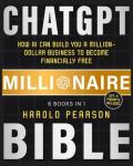 ChatGPT Millionaire Bible: Unlock Your AI Business Success