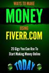 25 Fiverr Gigs to Start Earning Online Today