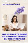 Ultimate Guide to Earning Your First Income Online