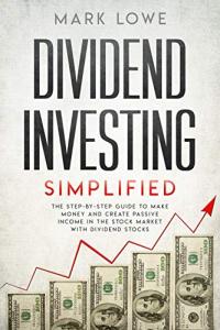 Dividend Investing Made Easy: Your Guide to Income