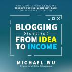 Blogging Blueprint: Start Your Profitable Blog Today