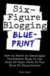 Six Figure Blogging Blueprint for New Bloggers