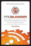 Blog Your Way to Six Figures with ProBlogger