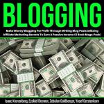 Blogging Secrets: 5-Book Pack for Passive Income