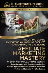 Affiliate Marketing Mastery: Your Path to Passive Income