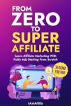 Become a Super Affiliate with Paid Ads Fast