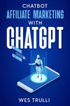 ChatGPT Chatbot Affiliate Marketing for Boosting Sales