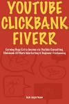 YouTube, Clickbank, and Fiverr: Home Business Ideas