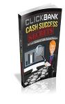 Clickbank Cash Success Secrets Unlocked