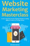 Website Marketing Masterclass: Earn with Affiliate Sites