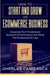 Start and Grow Your E-Commerce Business Today