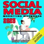 Social Media Marketing Workbook: Boost Your Business