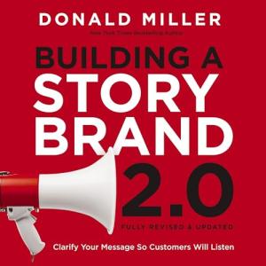 StoryBrand 2.0: Make Your Message Stand Out