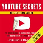 YouTube Secrets: Grow Your Following and Income