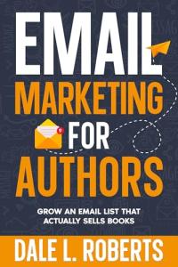 Email Marketing for Authors: Boost Book Sales Fast
