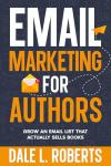 Email Marketing for Authors: Boost Book Sales Fast