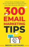 300 Essential Email Marketing Tips for Success