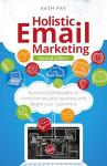 Transform Your Business with Holistic Email Marketing