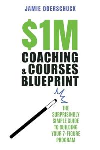 $1M Coaching Blueprint: Easy Steps to Big Profits