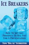 Ice Breakers: Make Prospects Want Your Presentation