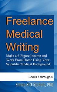 Freelance Medical Writing: Earn Six Figures from Home