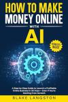 Make Money Online with AI: 30-Day Guide