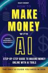 Make Money Online with AI: Step-by-Step Guide