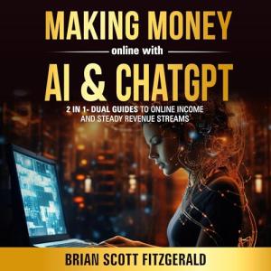 AI & ChatGPT: Your Guide to Online Income