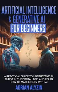 Beginner’s Guide to Making Money with AI