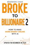 From Broke to Billionaire: Easy Online Money Tips