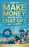 Make Money Online with ChatGPT: 22 Easy Side Hustles