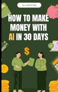 Make Money with AI in 30 Days