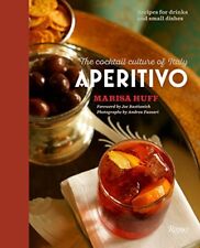 Italian Aperitivo: Embracing Italy's Cocktail Culture (BOOK)
